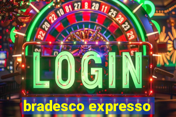 bradesco expresso